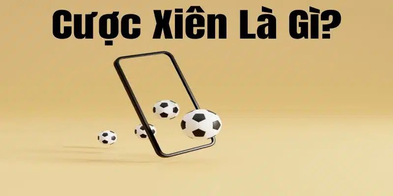 Kèo cược xiên các loại kèo