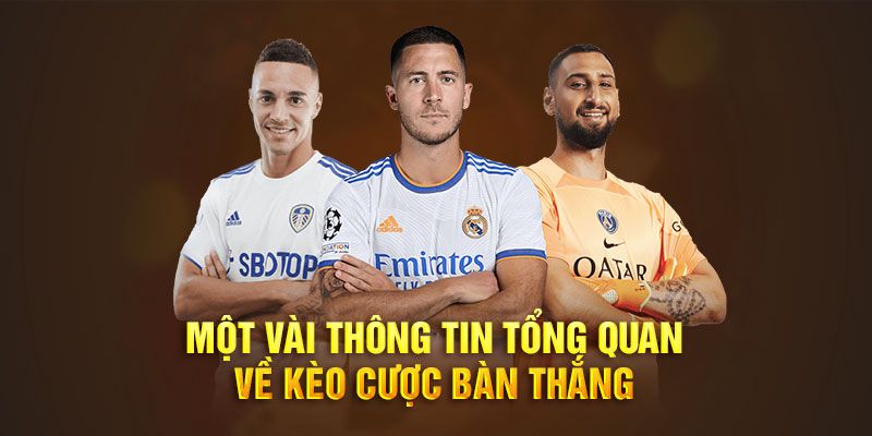 Kèo tổng số bàn thắng
