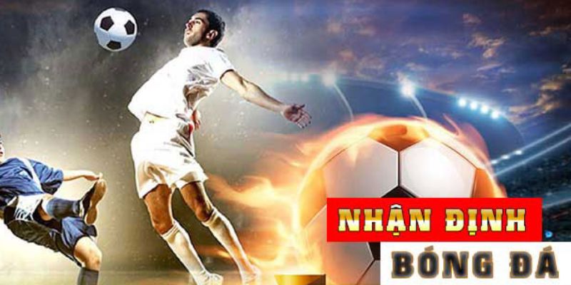 Đặc điểm nhận định bóng đá kèo nhà cái